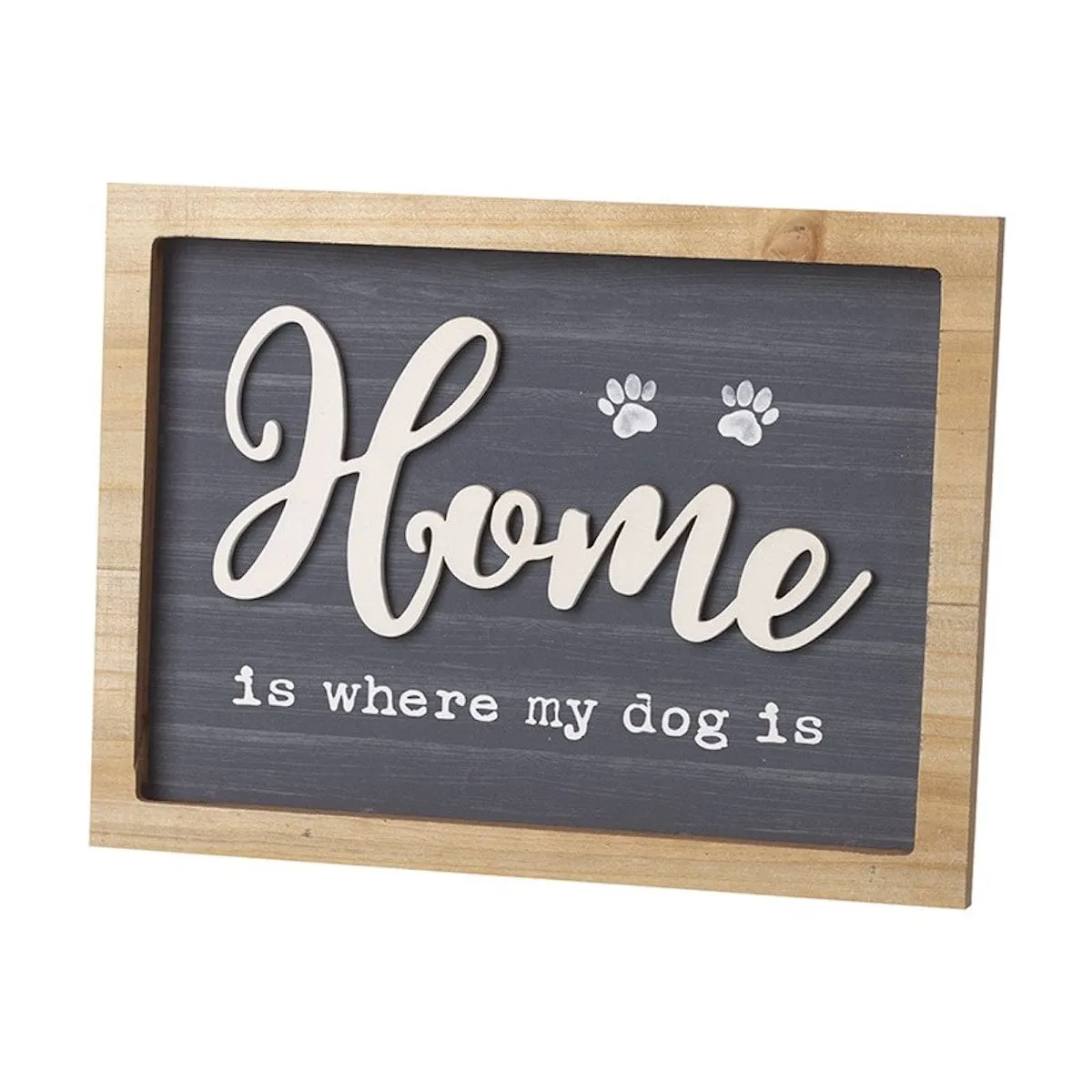 Home Is Where My Dog Is Wooden Sign